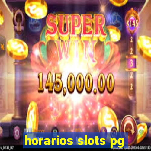 horarios slots pg